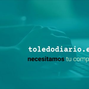 El periodismo local de Toledo necesita tu complicidad y financiación para seguir informándote