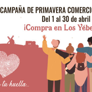 Los Yébenes lanza la primera Campaña de Primavera para impulsar el comercio local